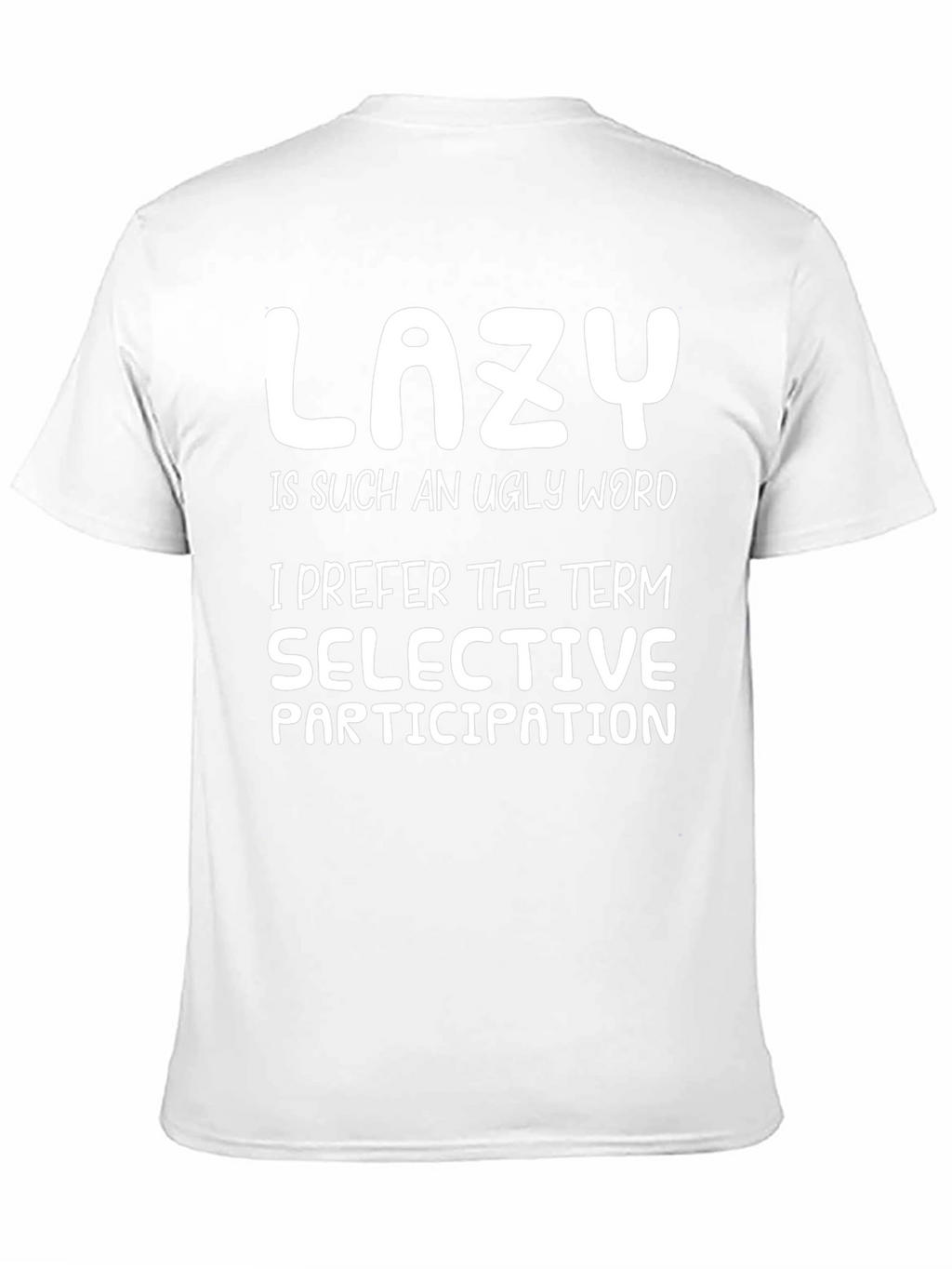 Funny Lazy Selective Participation Graphic Tee