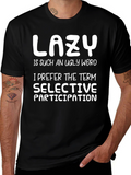 Funny Lazy Selective Participation Graphic Tee