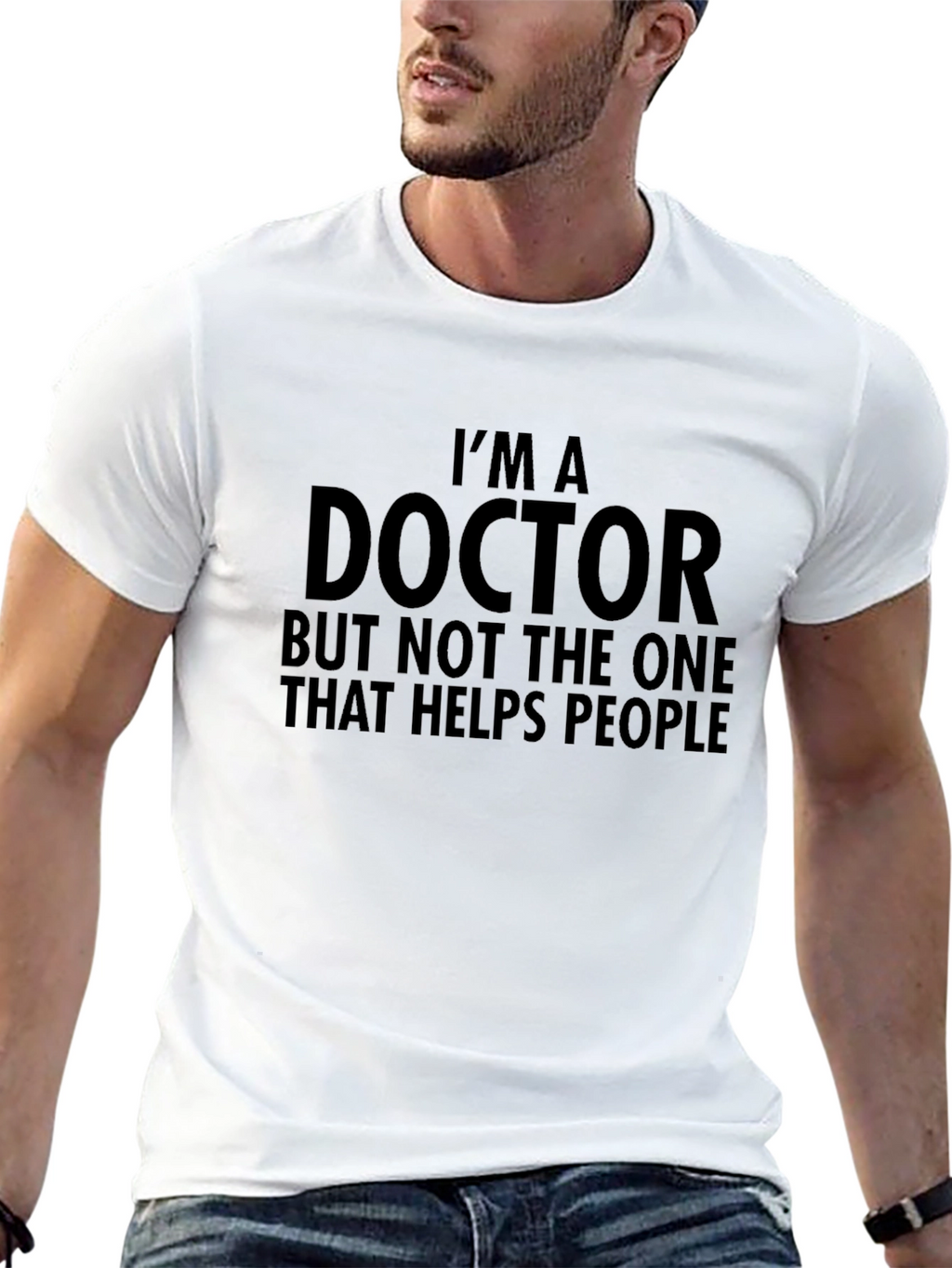 Im A Doctor Funny T-Shirt