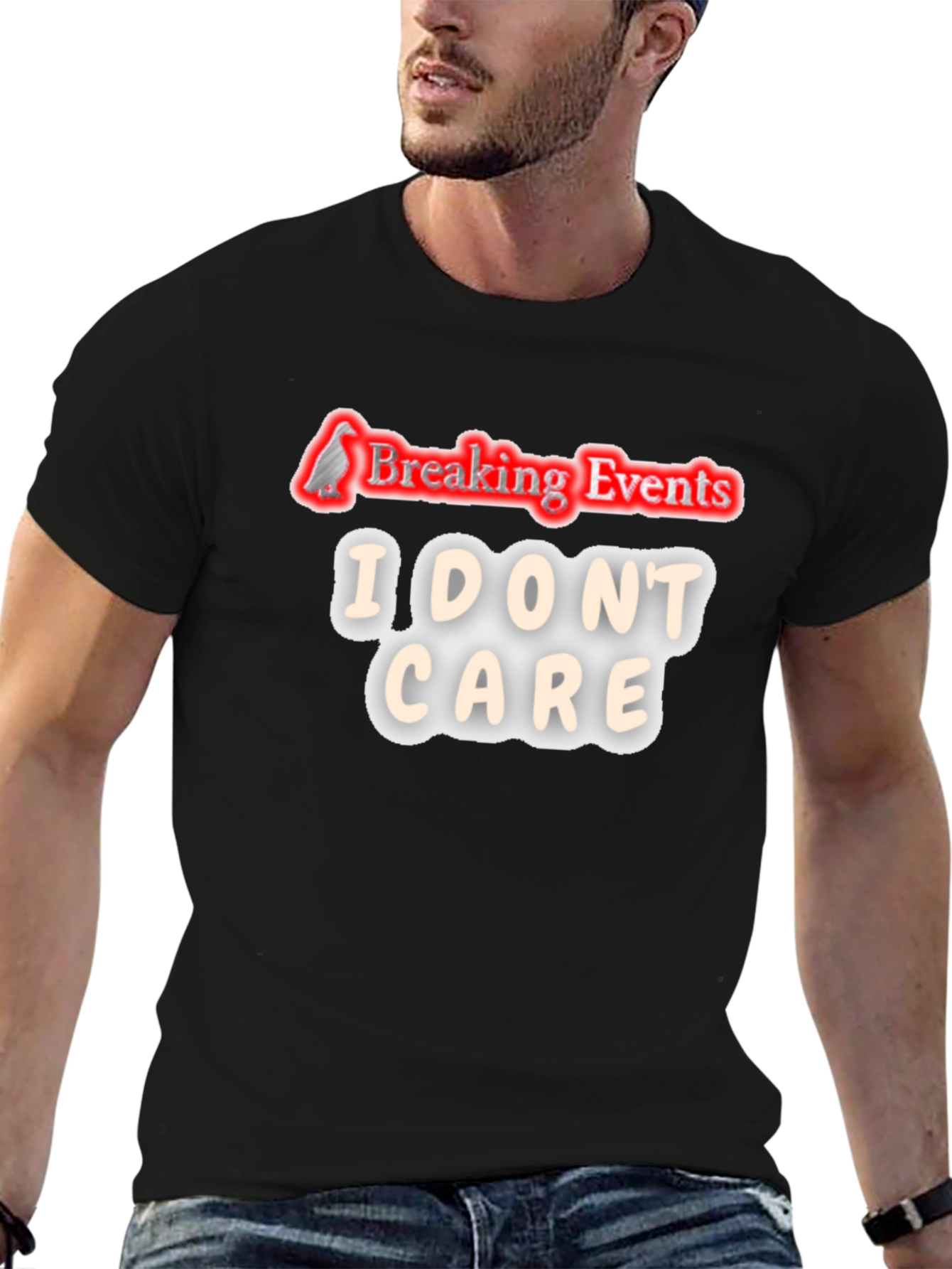 Breaking Events I Dont Care T-Shirt