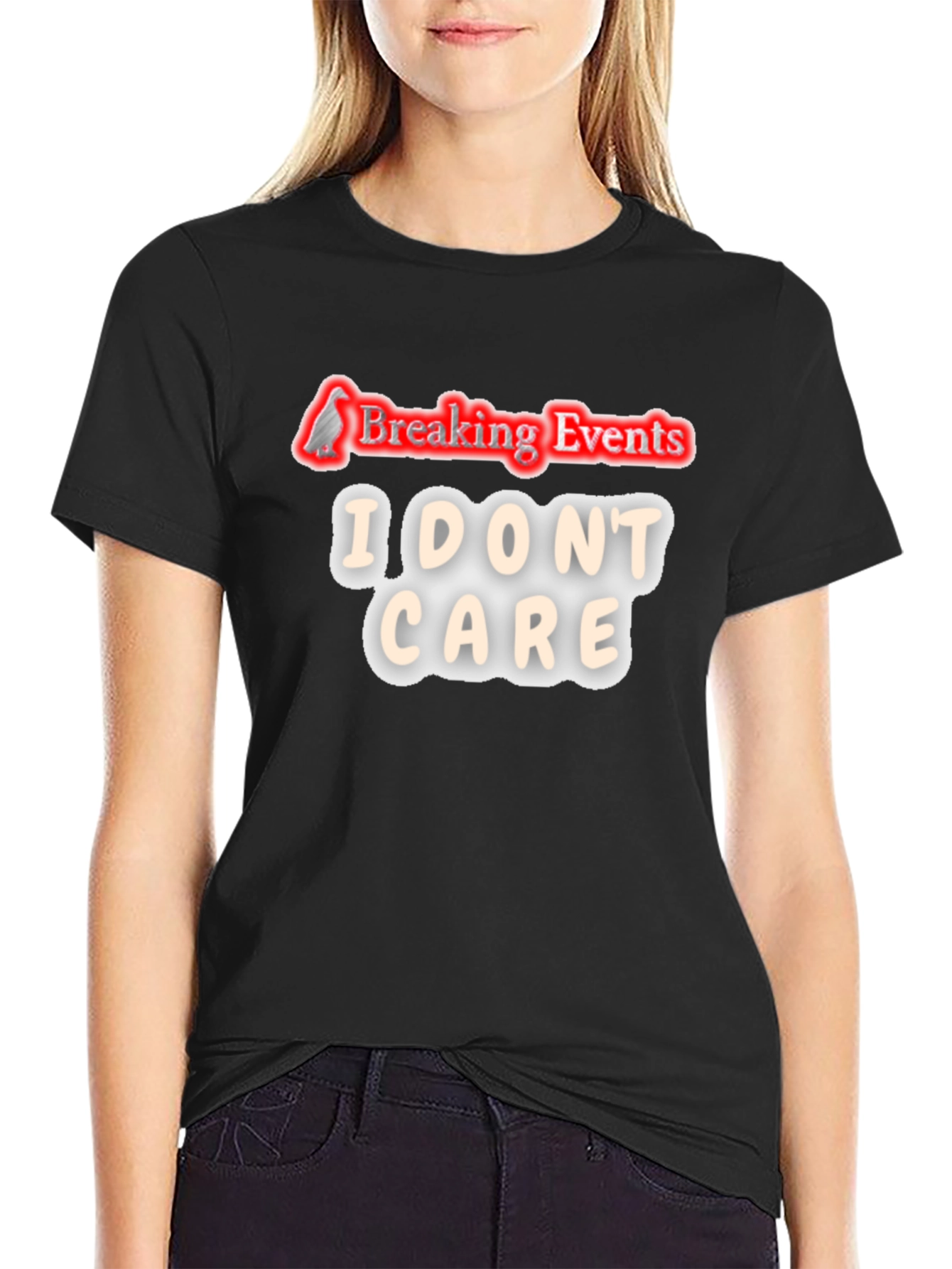 Breaking Events I Dont Care T-Shirt