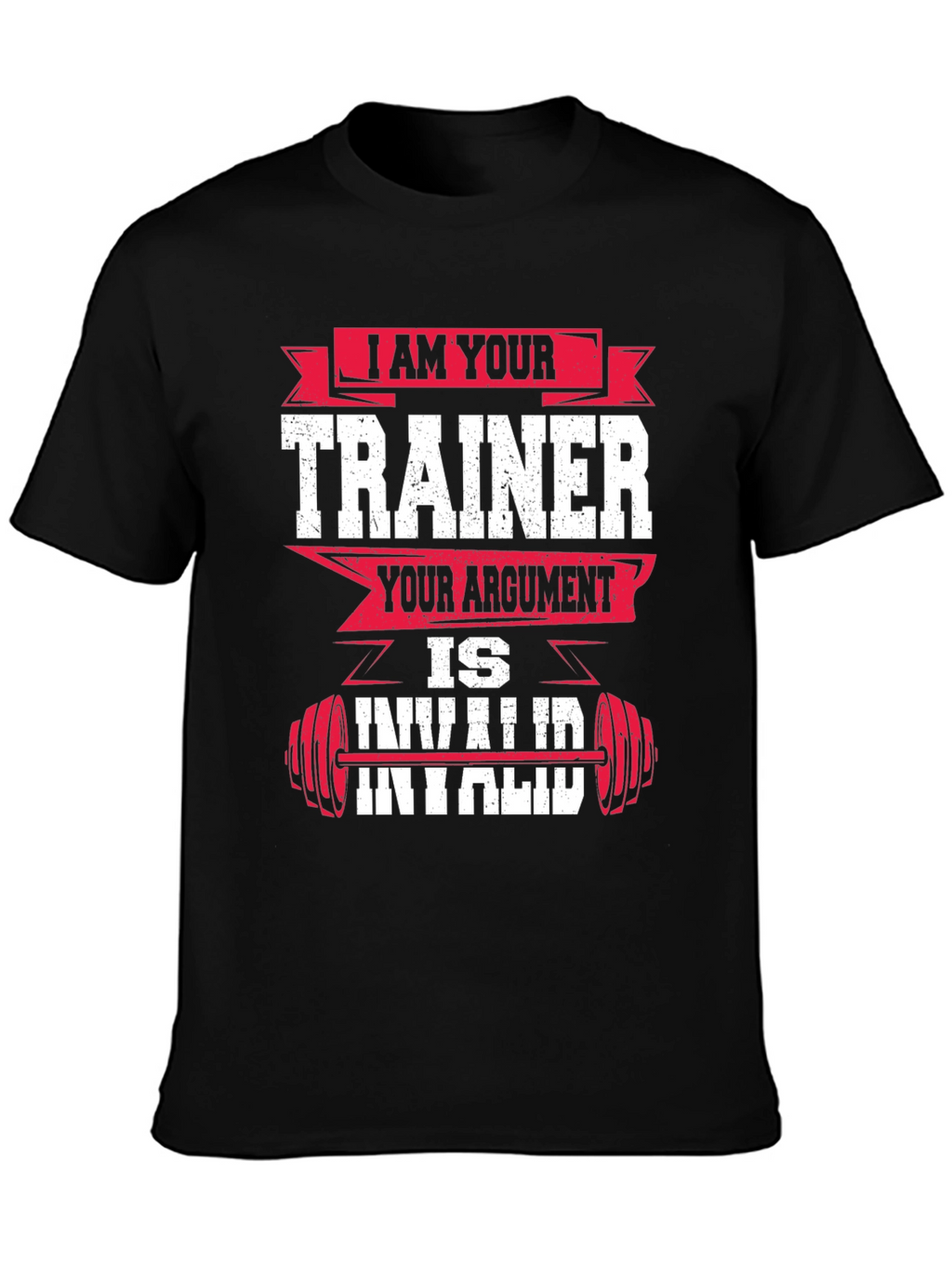 I am Your Trainer - Funny Workout T-Shirt