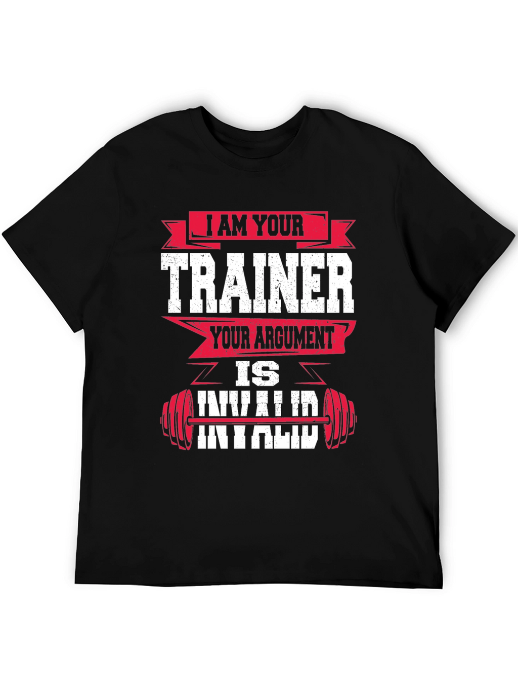 I am Your Trainer - Funny Workout T-Shirt