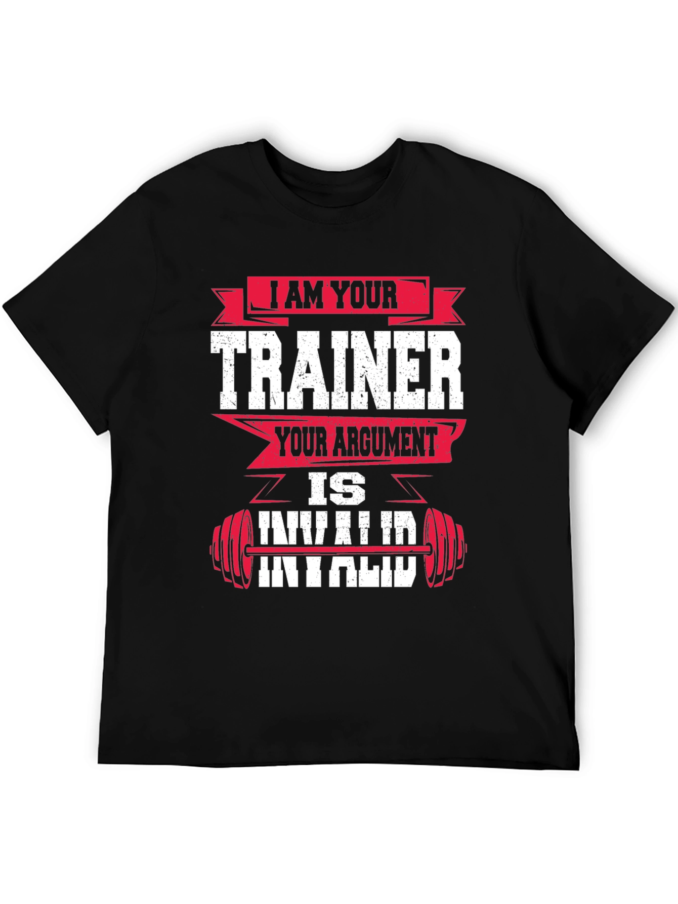 I am Your Trainer - Funny Workout T-Shirt