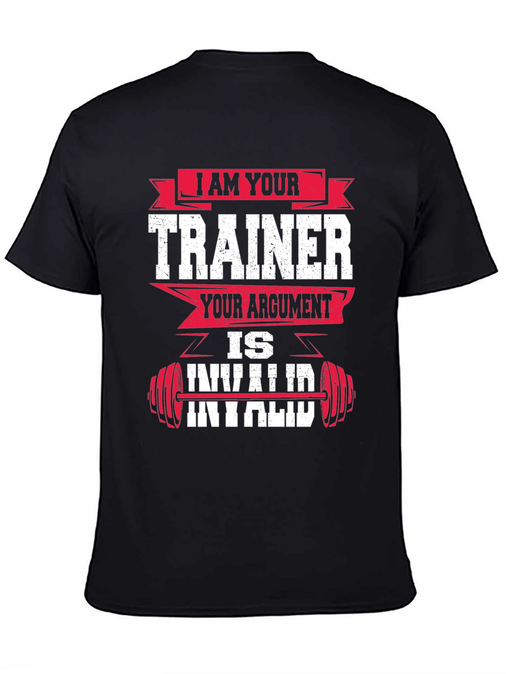 I am Your Trainer - Funny Workout T-Shirt
