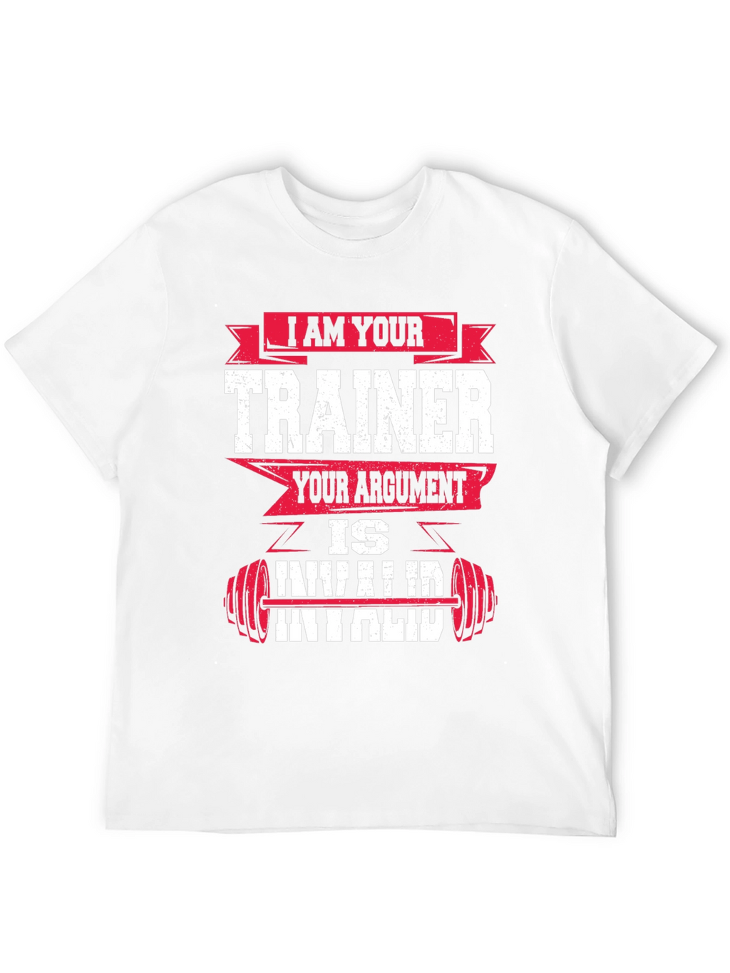 I am Your Trainer - Funny Workout T-Shirt