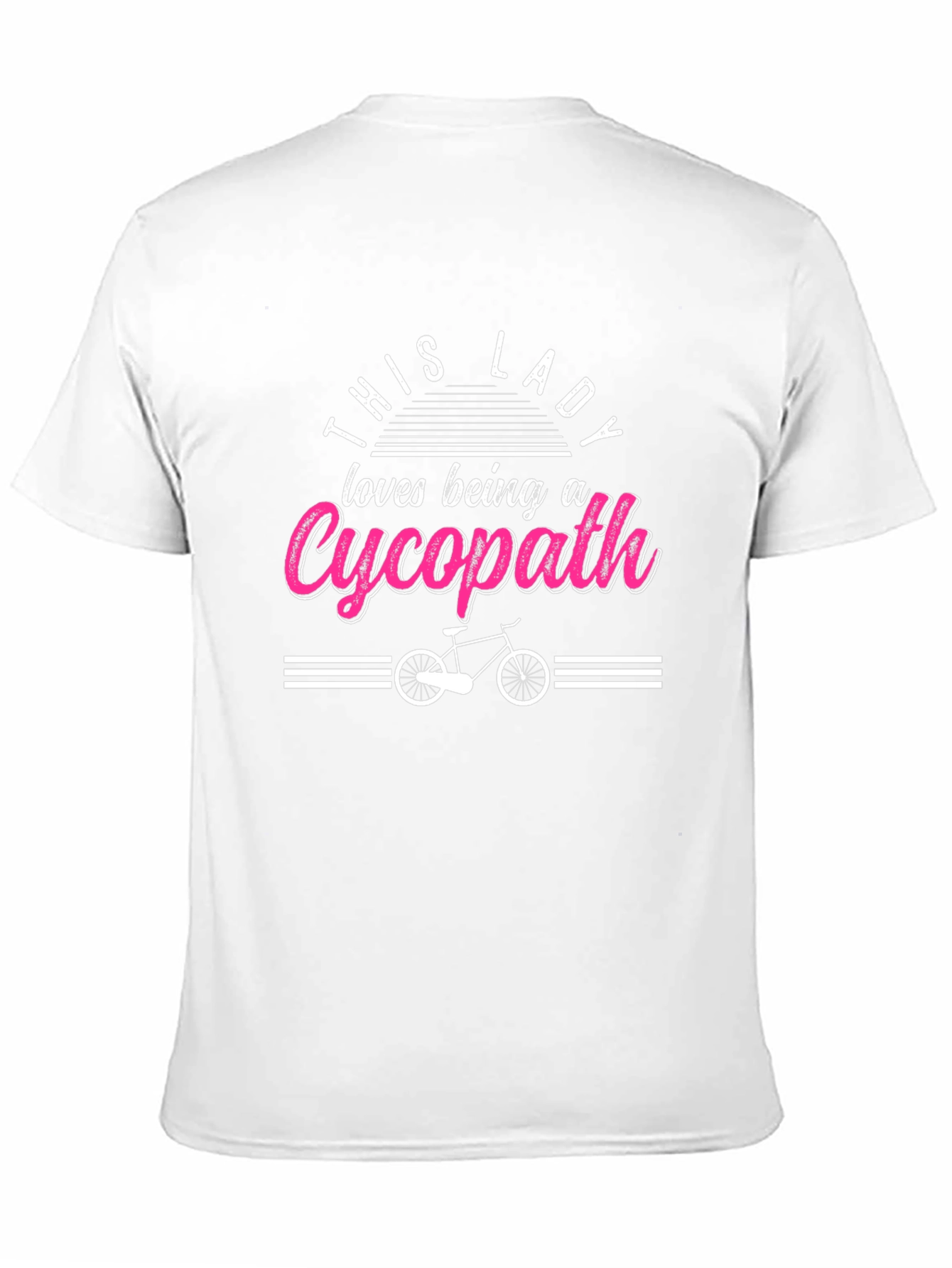 This Lady Loves Being a Cycopath T-Shirt