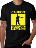 Caution May Floss at Any Time T-Shirt