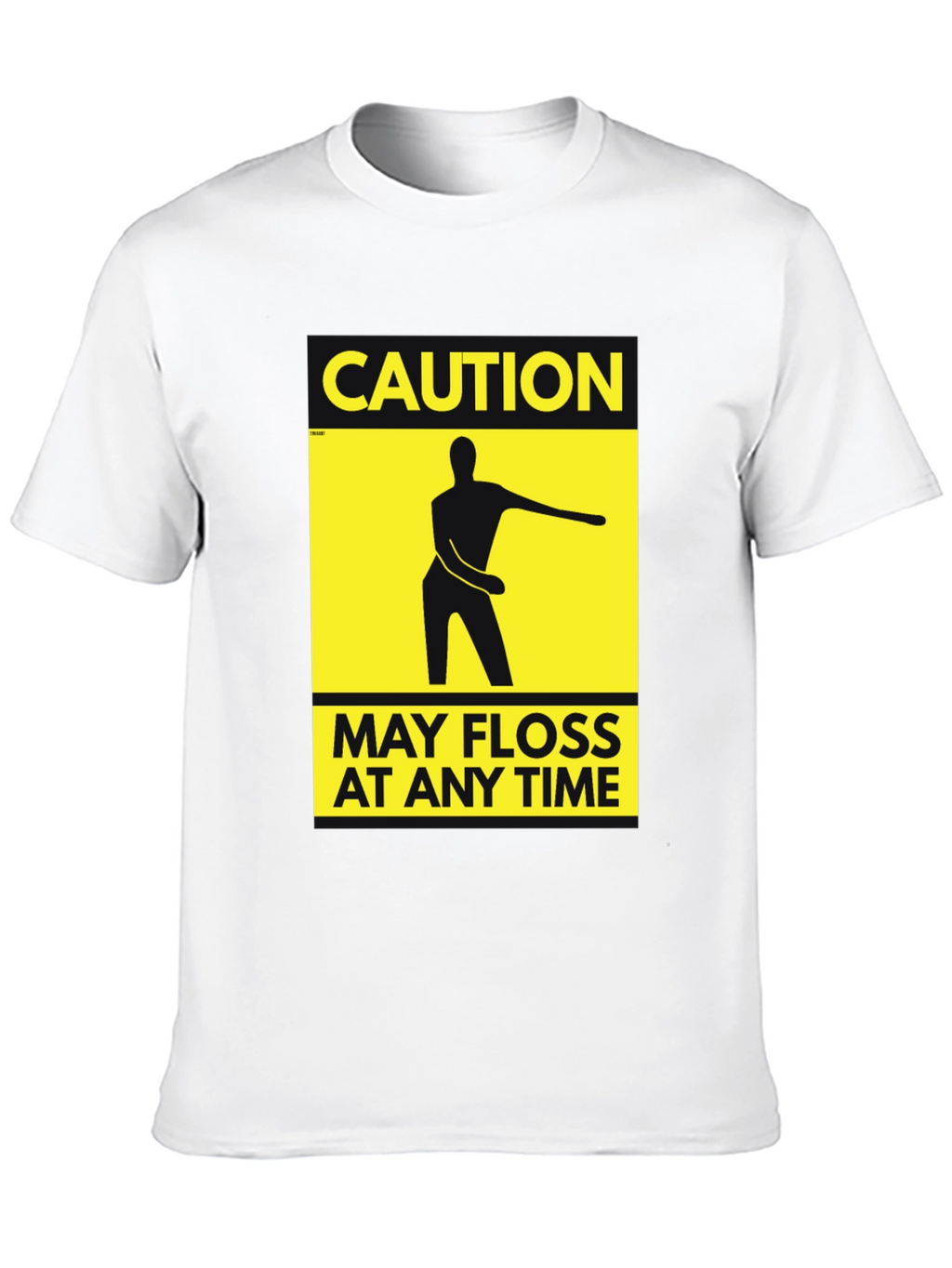 Caution May Floss at Any Time T-Shirt