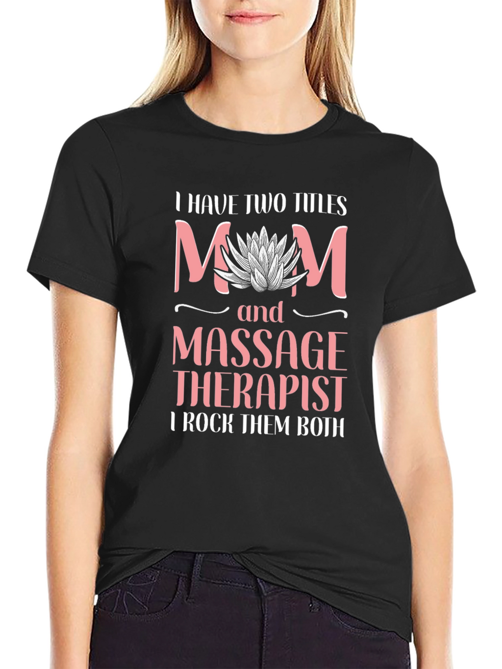 Mom and Massage Therapist T-Shirt