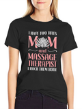 Mom and Massage Therapist T-Shirt
