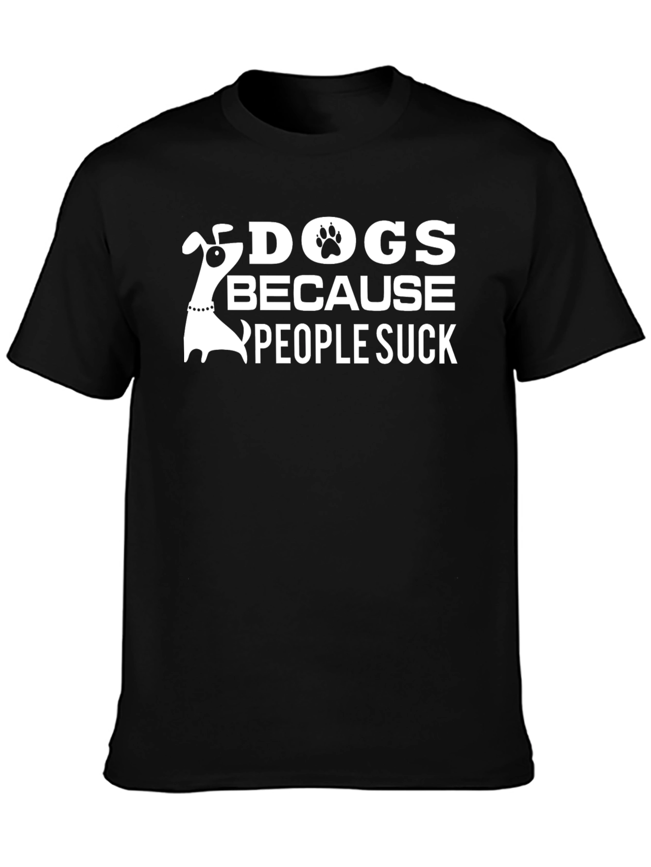Dogs Because People Suck T-Shirt