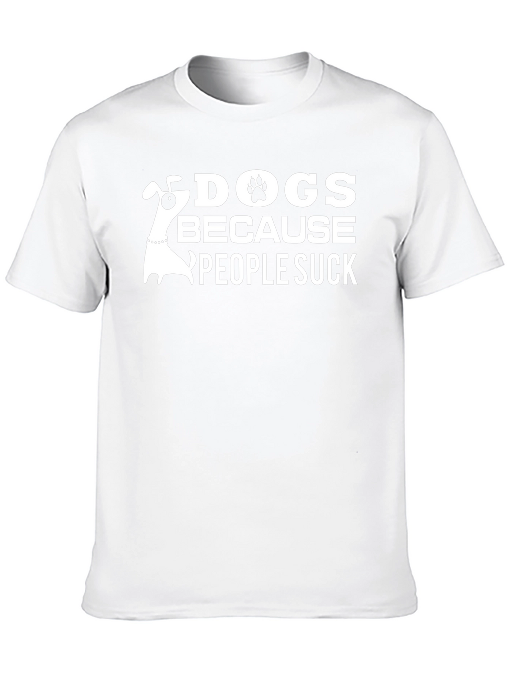 Dogs Because People Suck T-Shirt