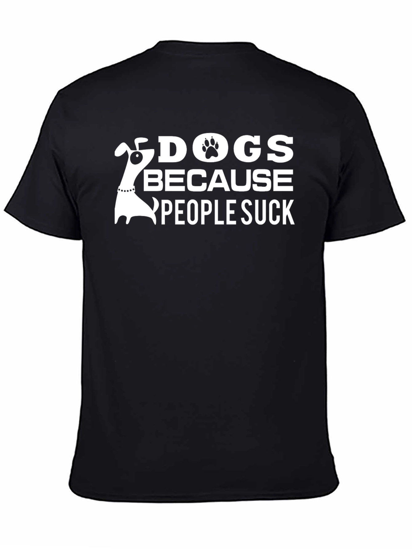 Dogs Because People Suck T-Shirt
