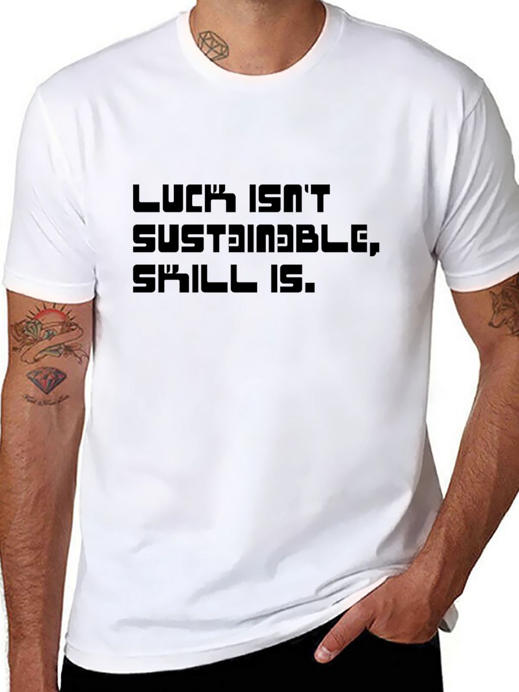 Luck Isnt Sustainable T-Shirt