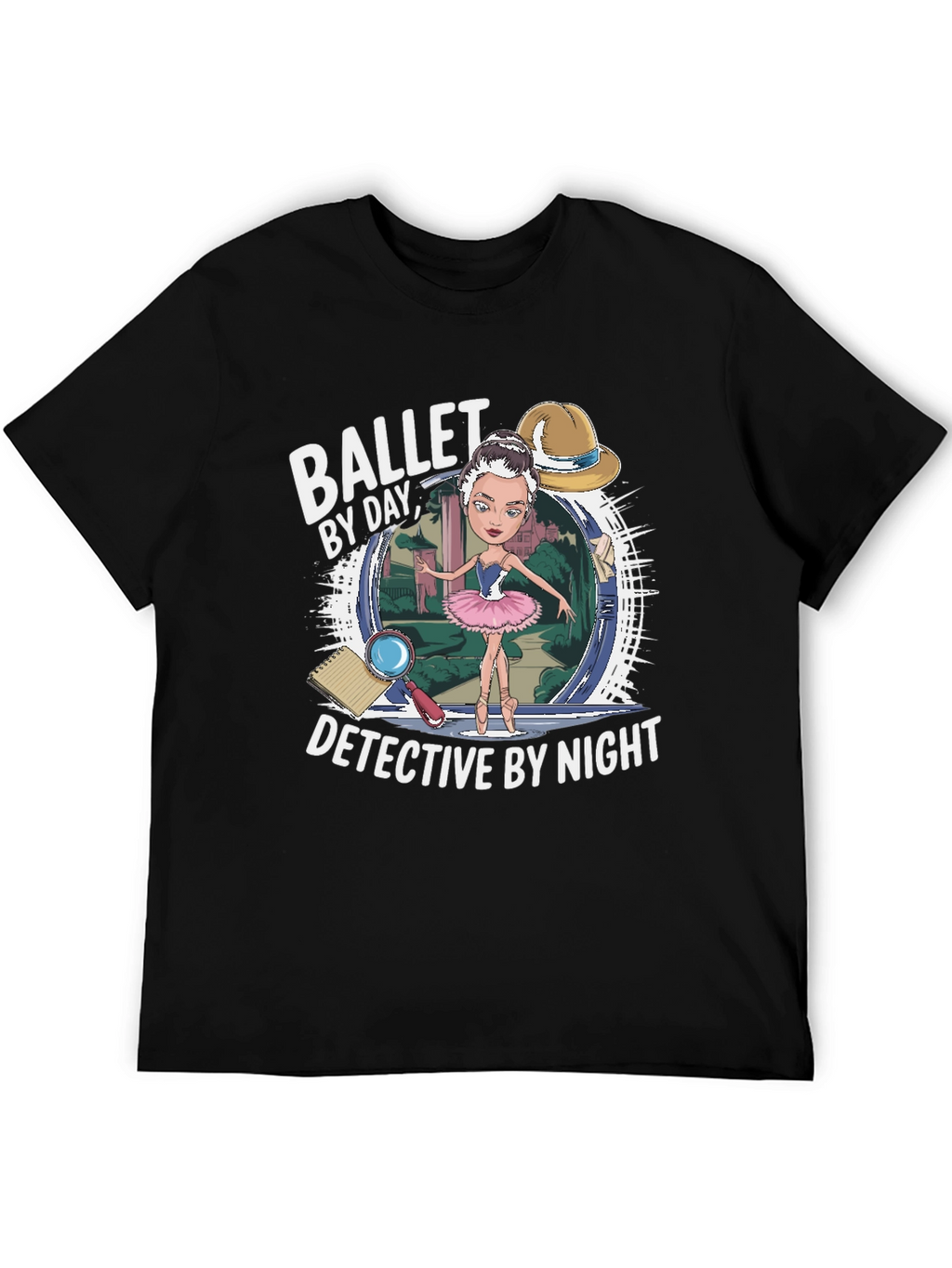 Ballet by Day Detective by Night T-Shirt