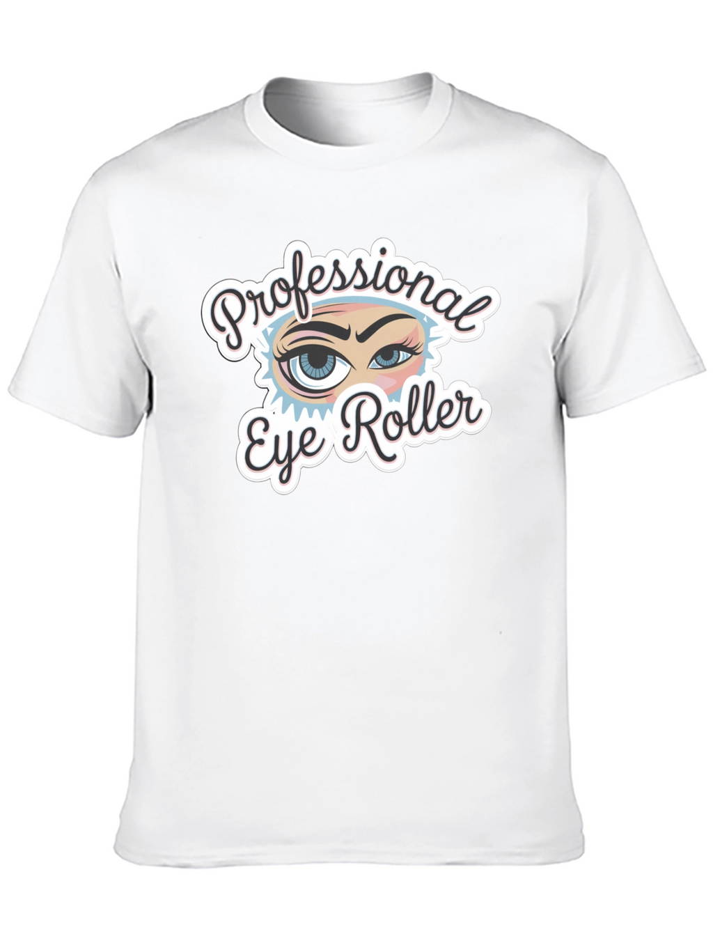 Professional Eye Roller Black T-Shirt