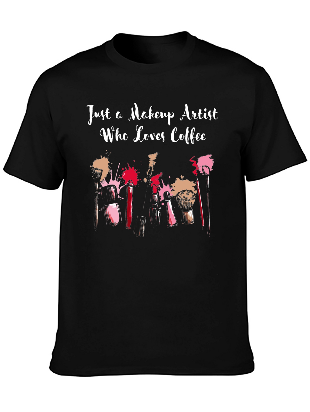 Makeup Artist Coffee Lover T-Shirt