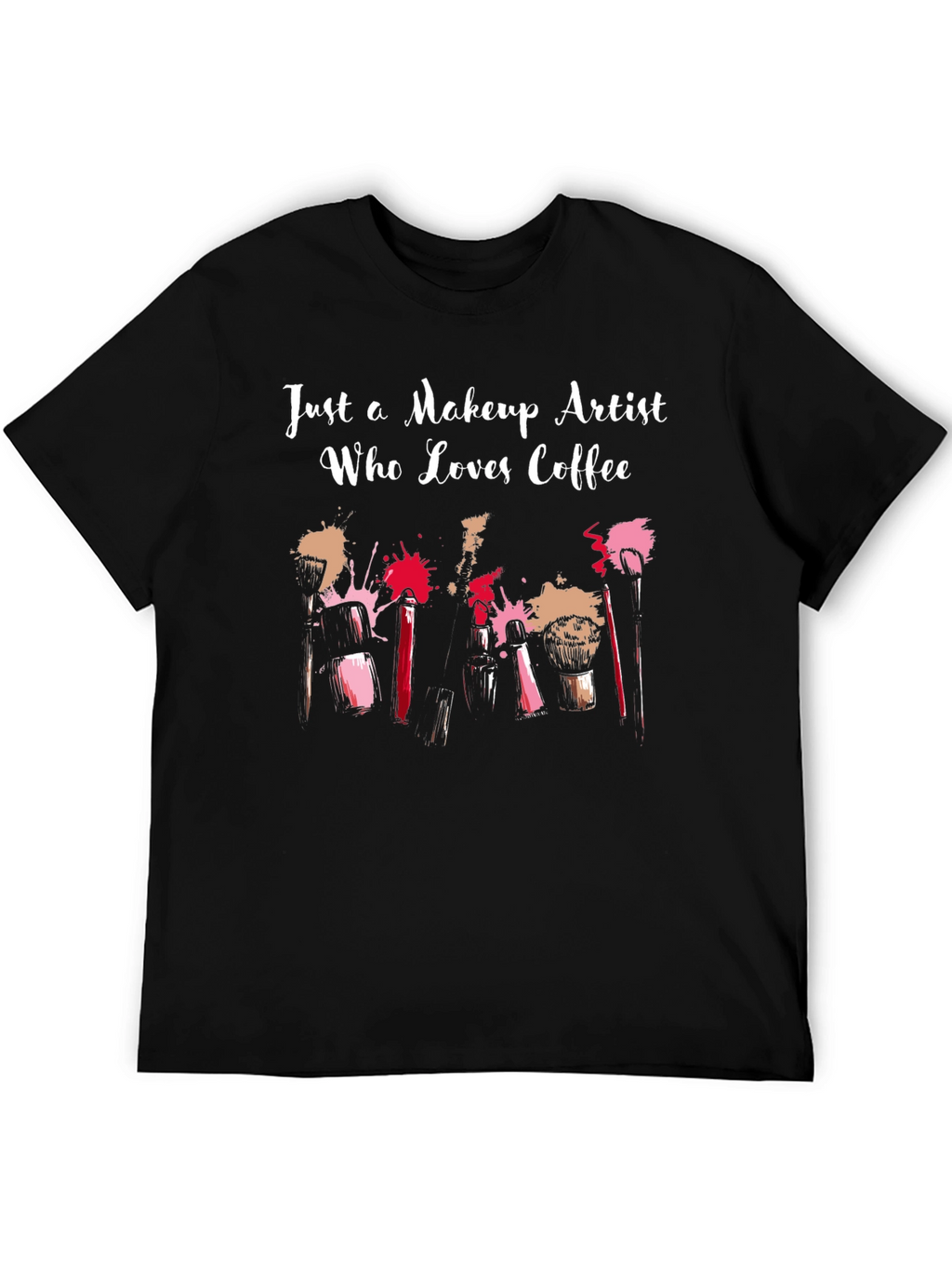Makeup Artist Coffee Lover T-Shirt