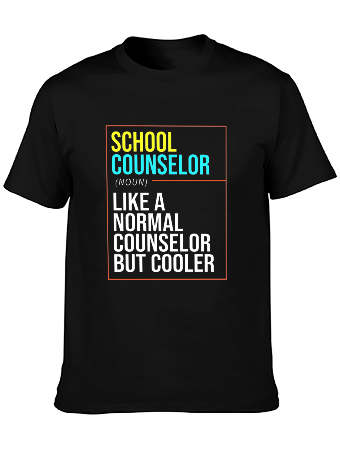 School Counselor T-Shirt: Like a Normal Counselor But Cooler!