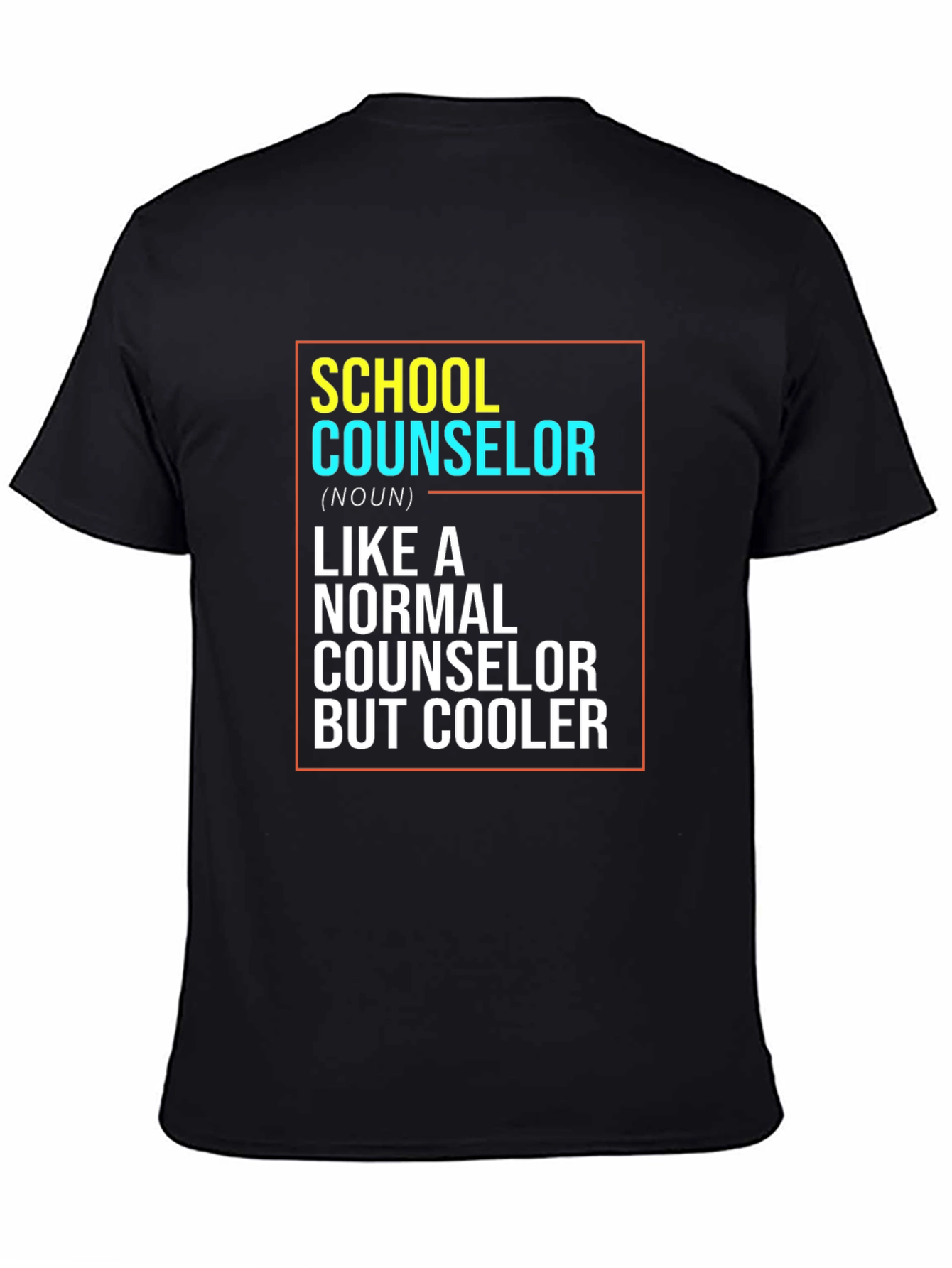 School Counselor T-Shirt: Like a Normal Counselor But Cooler!