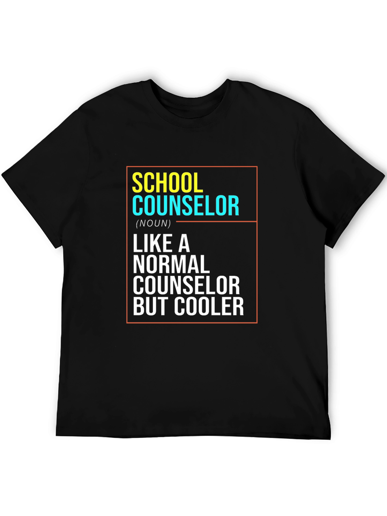 School Counselor T-Shirt: Like a Normal Counselor But Cooler!