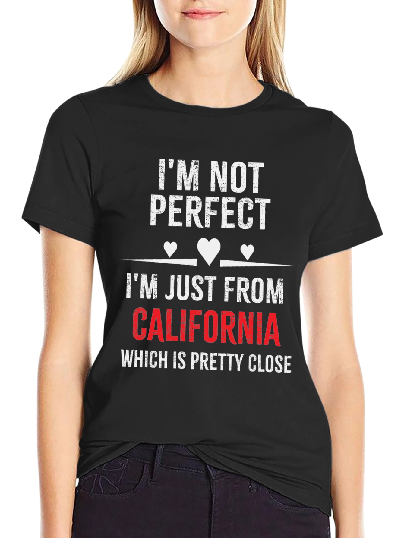 California T-Shirt: Im Not Perfect But Im From CA!