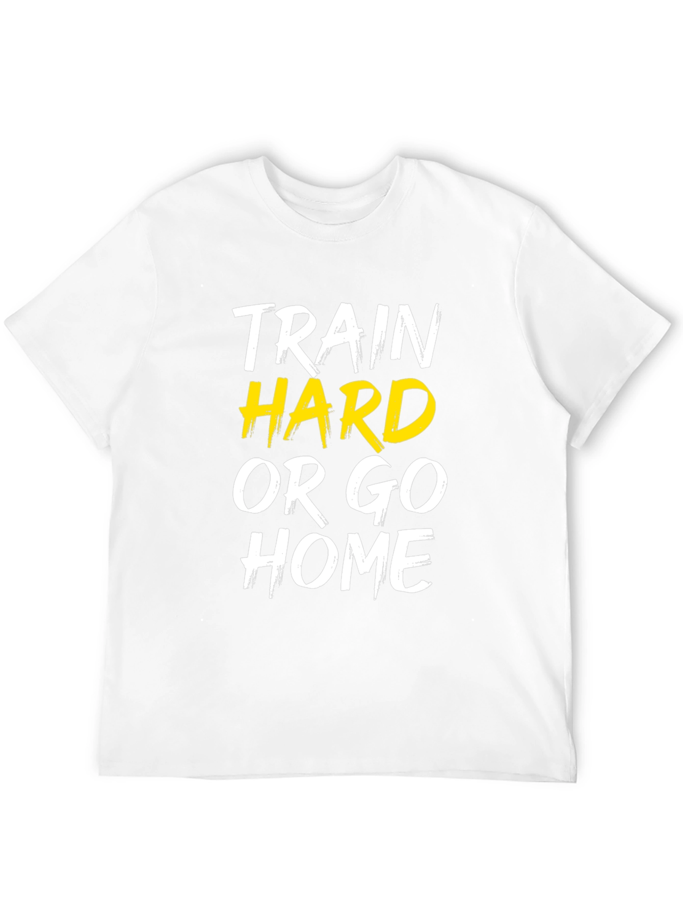 Train Hard or Go Home Graphic Tee