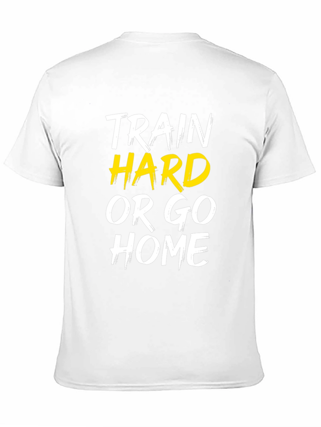 Train Hard or Go Home Graphic Tee