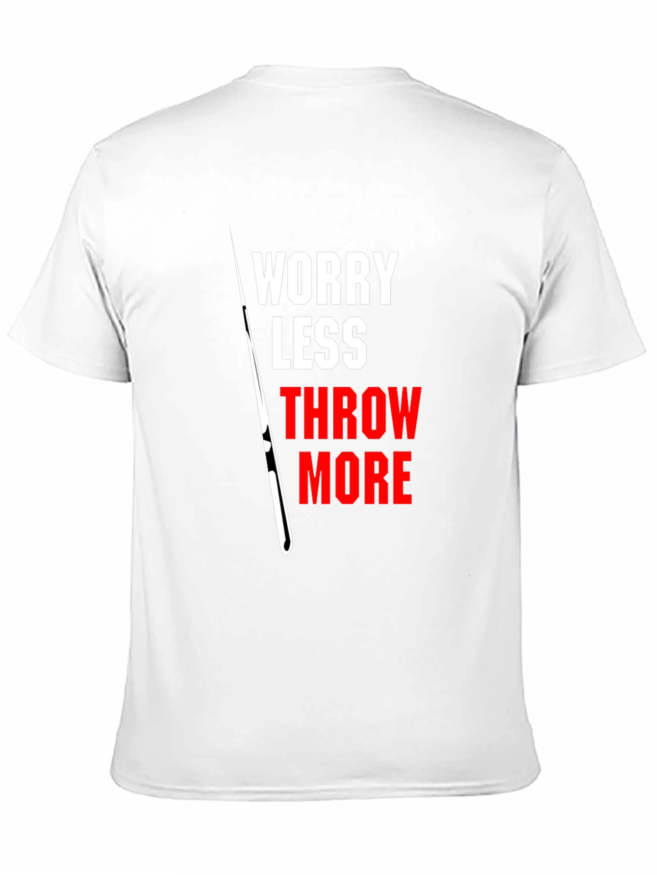 Worry Less Throw More Graphic T-Shirt