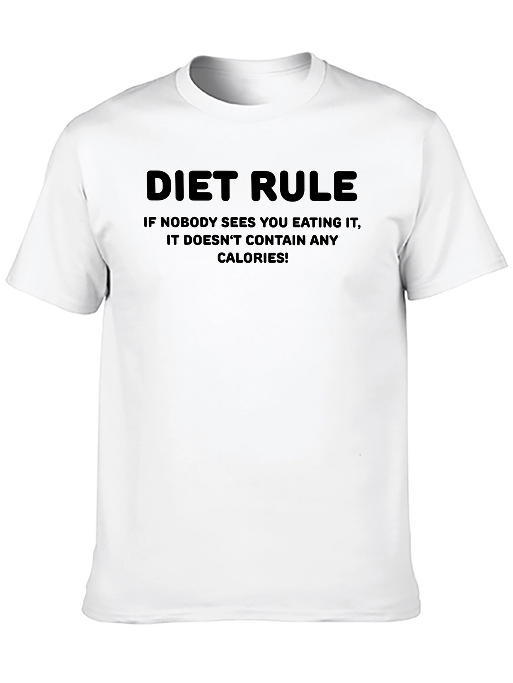 Diet Rule Funny T-Shirt