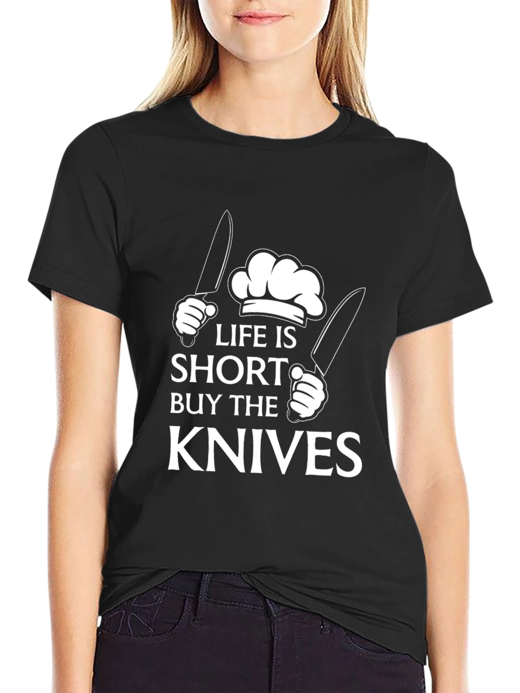 Life Is Short Buy The Knives Black T-Shirt