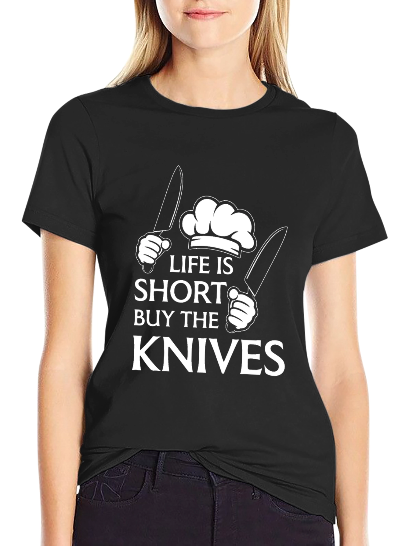 Life Is Short Buy The Knives Black T-Shirt