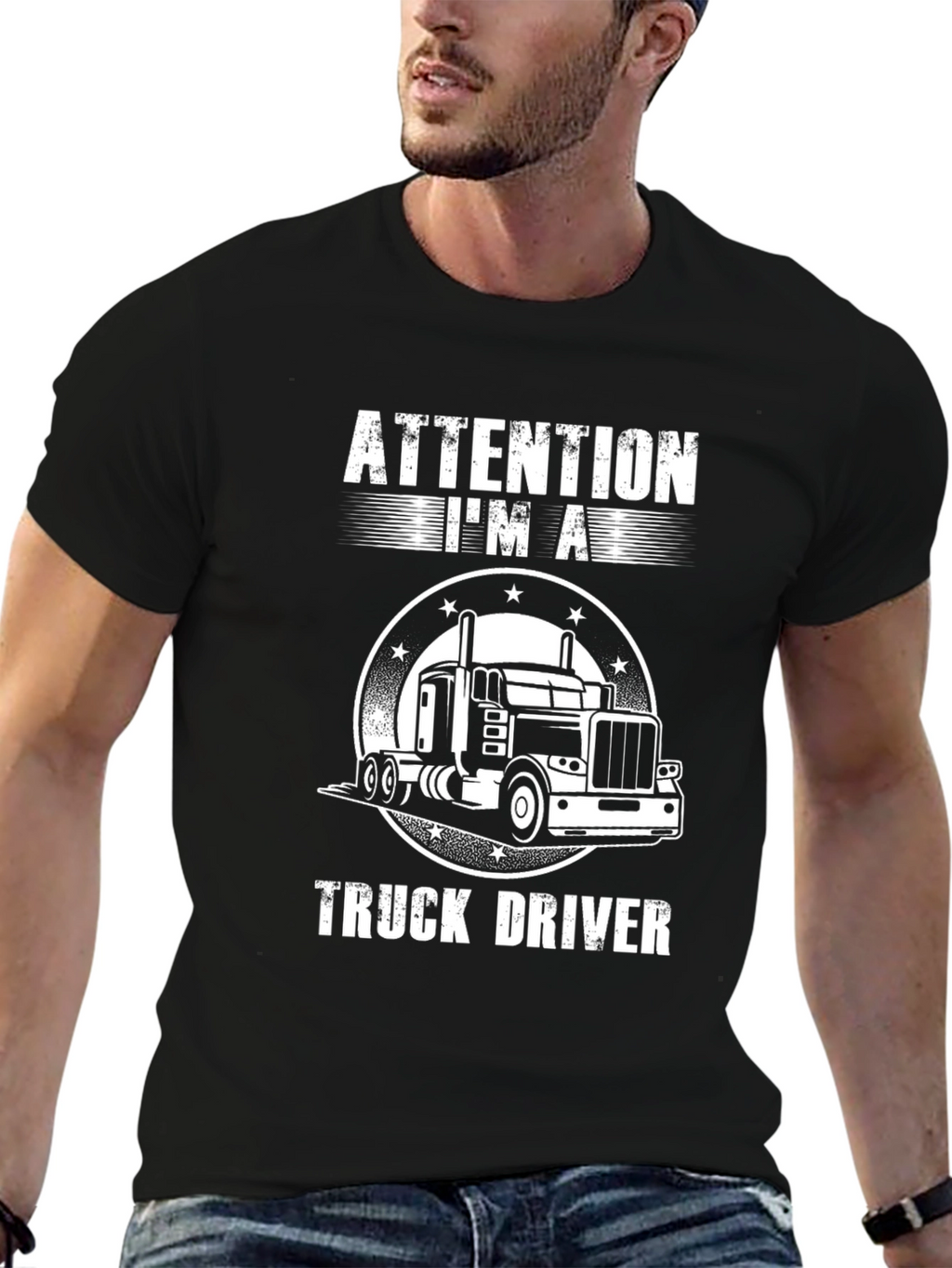 Attention Im A Truck Driver T-Shirt