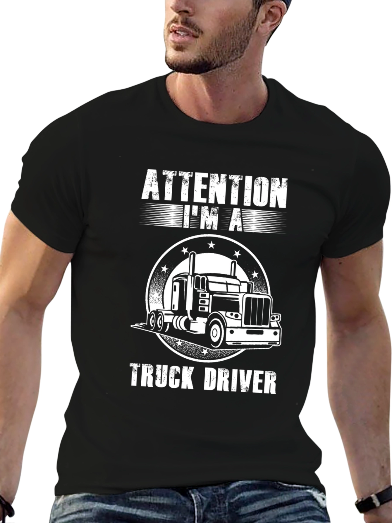 Attention Im A Truck Driver T-Shirt