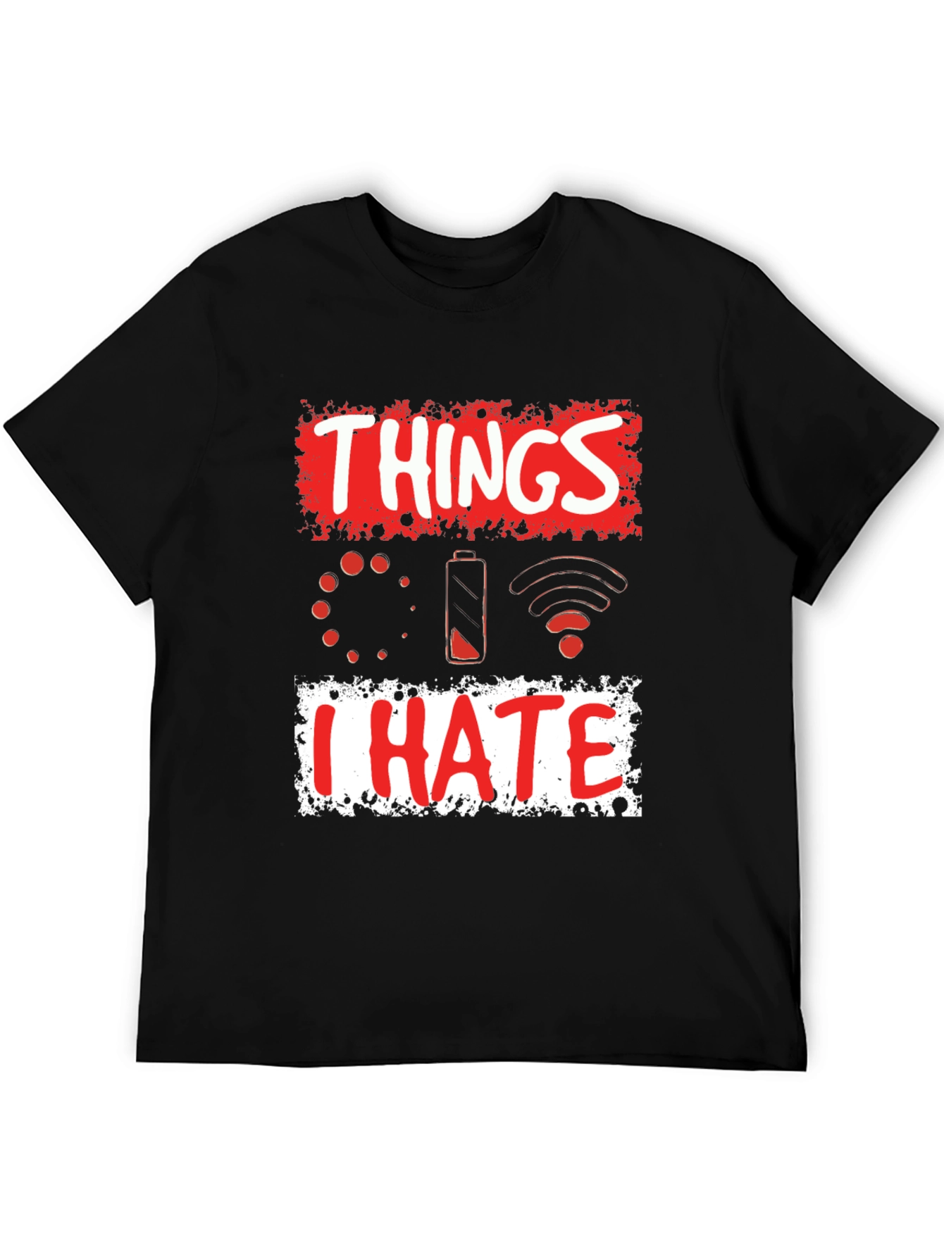 Things I Hate T-Shirt - Funny Tech Humor Tee