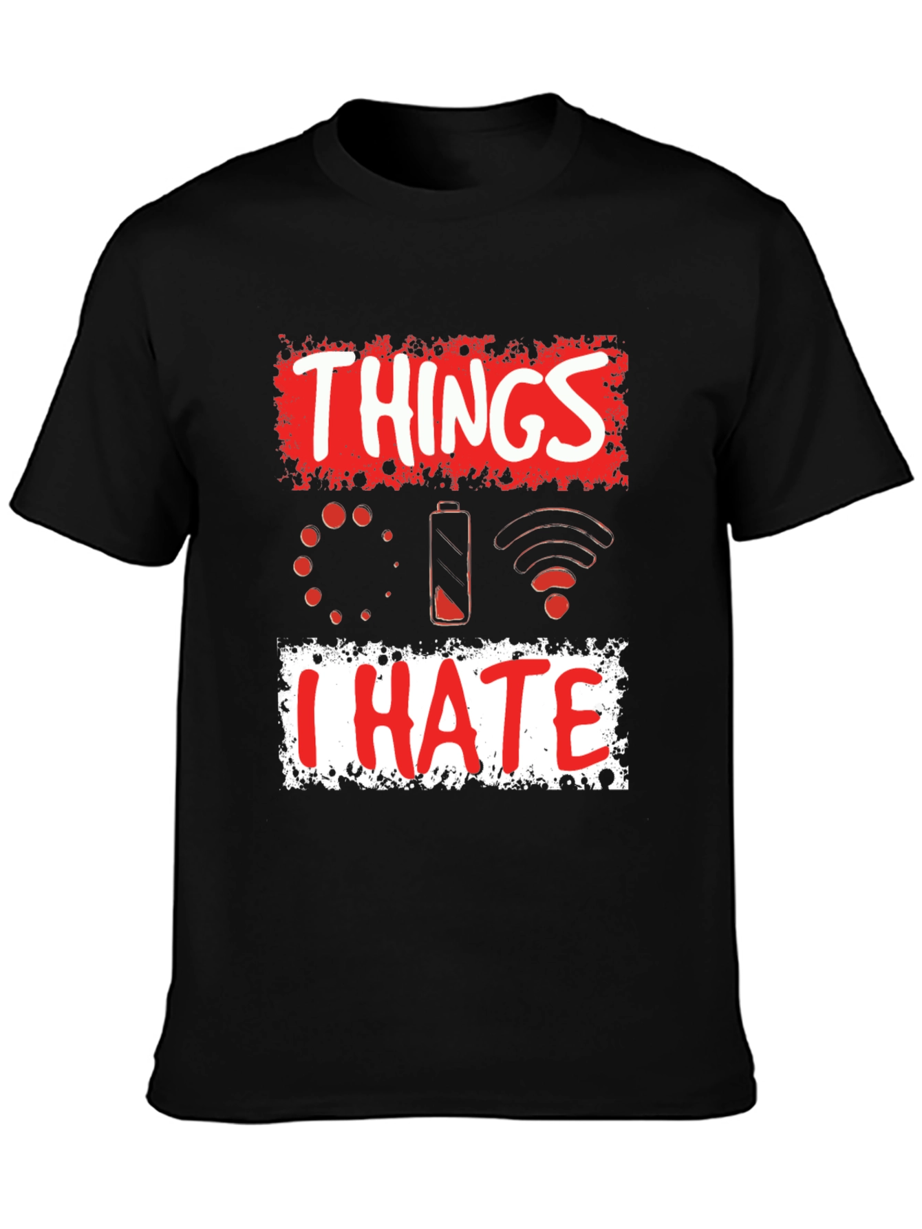 Things I Hate T-Shirt - Funny Tech Humor Tee