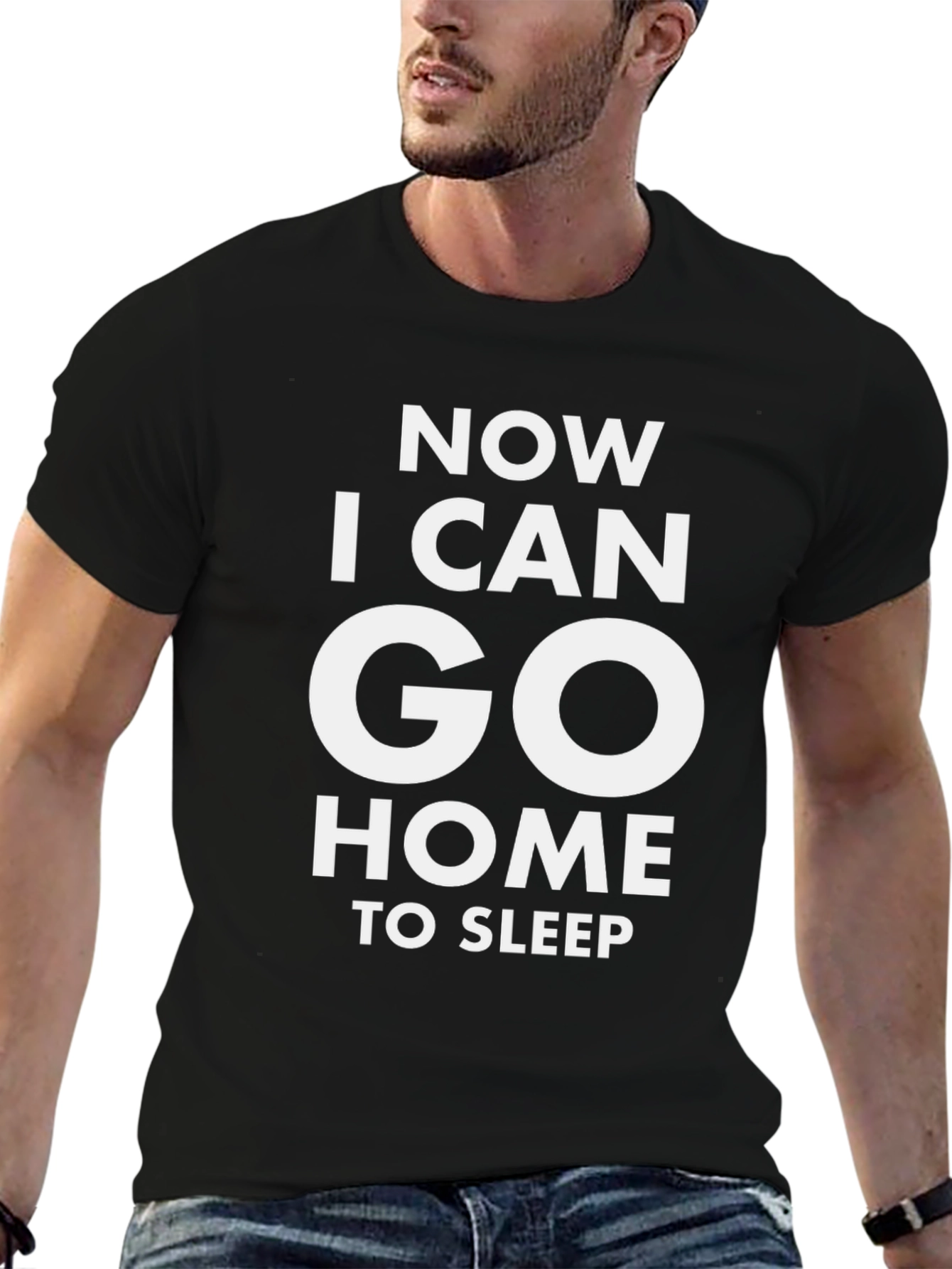 Now I Can Go Home To Sleep T-Shirt