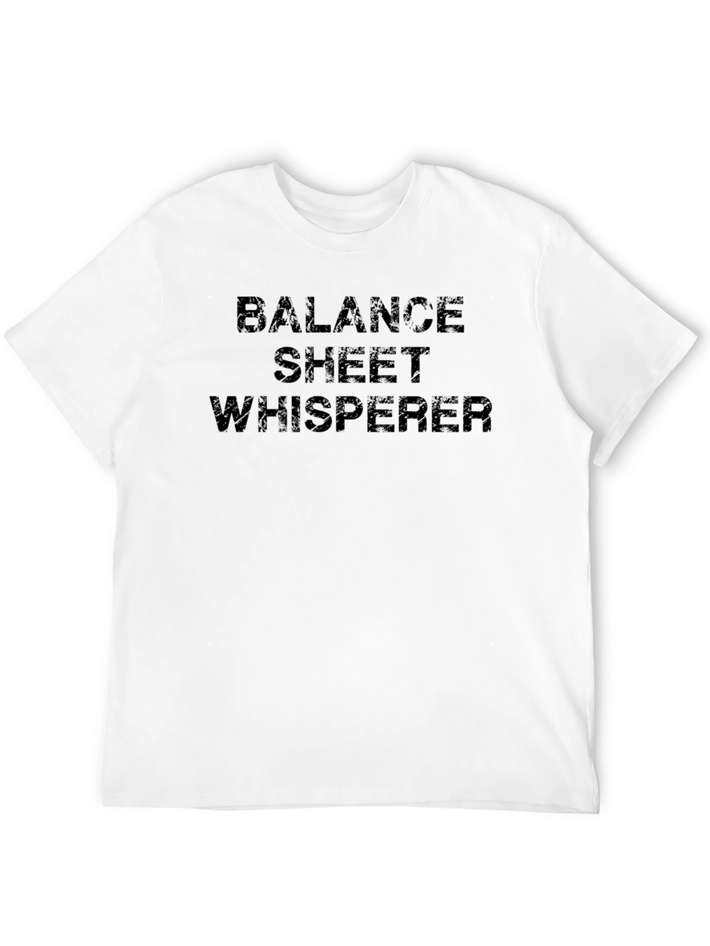 Balance Sheet Whisperer Black T-Shirt