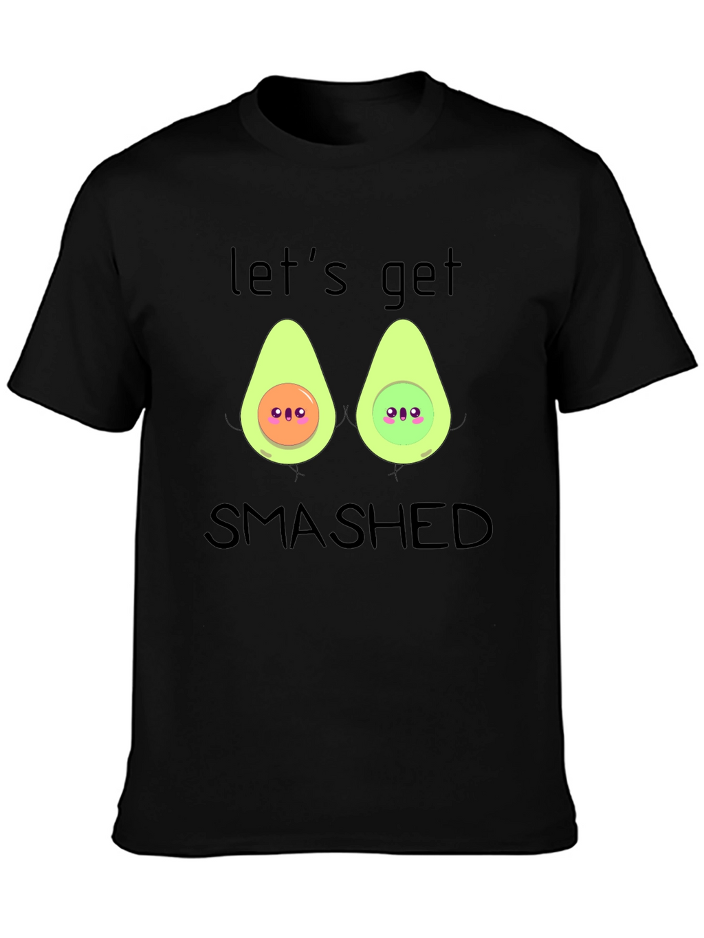 Lets Get Smashed Avocado T-Shirt