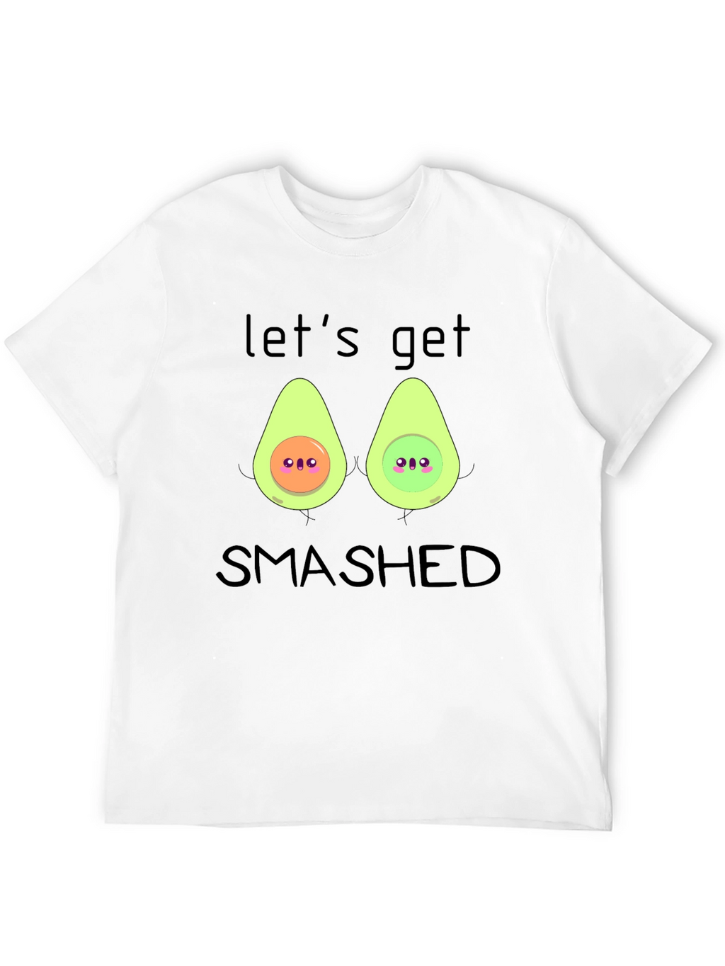 Lets Get Smashed Avocado T-Shirt