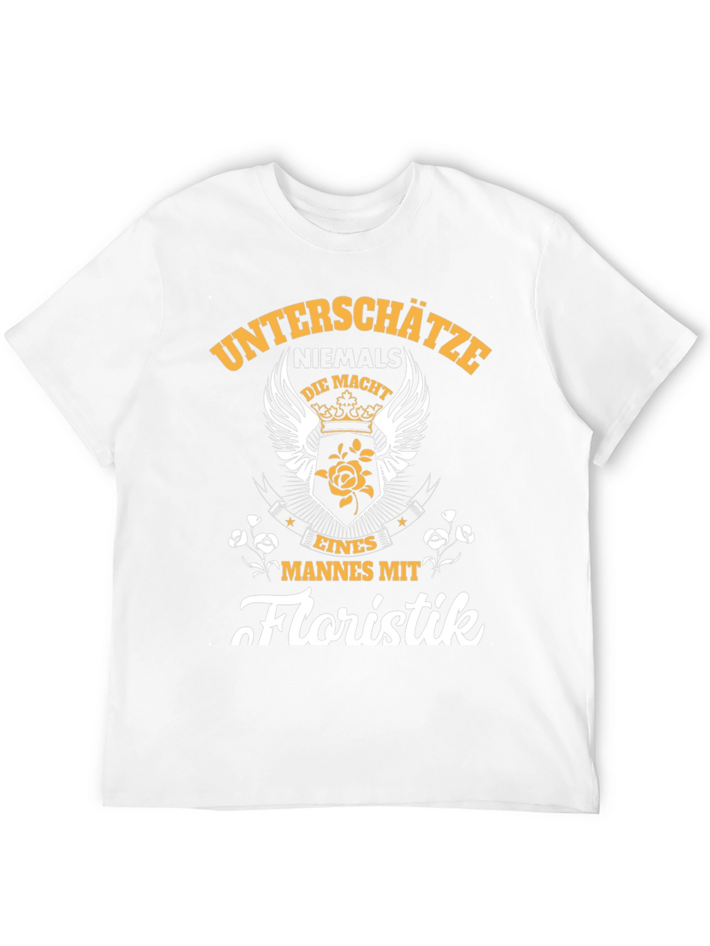 Floristik Man T-Shirt - Never Underestimate The Power