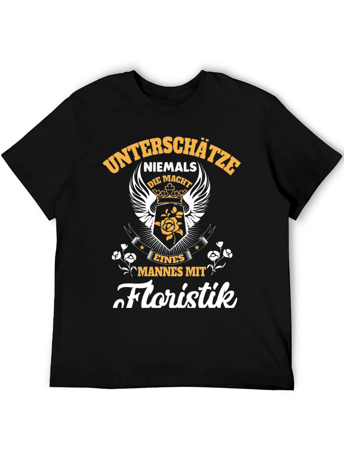 Floristik Man T-Shirt - Never Underestimate The Power