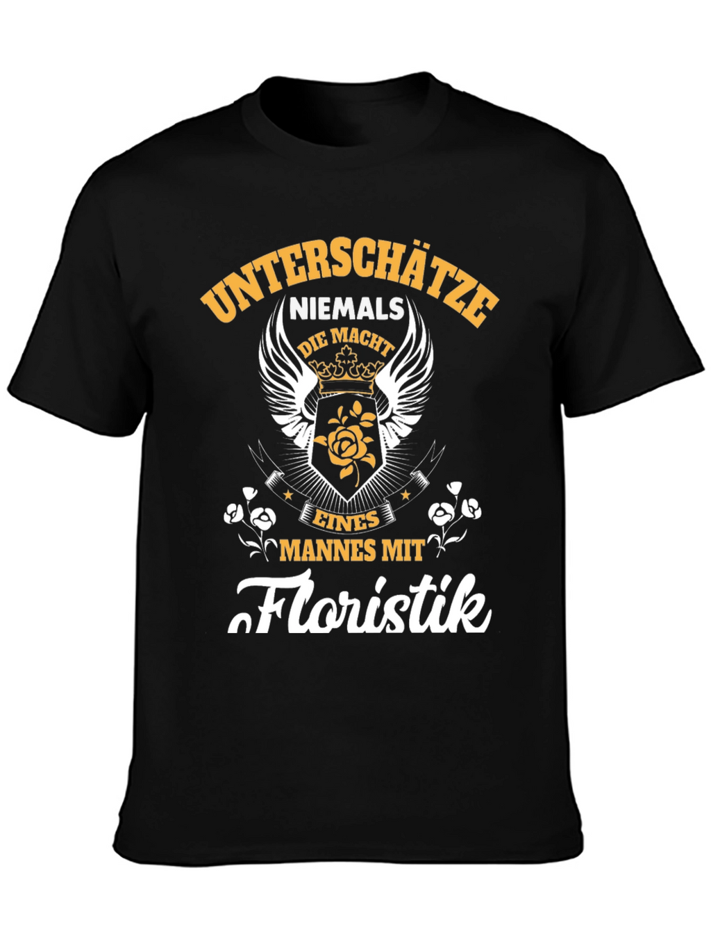 Floristik Man T-Shirt - Never Underestimate The Power