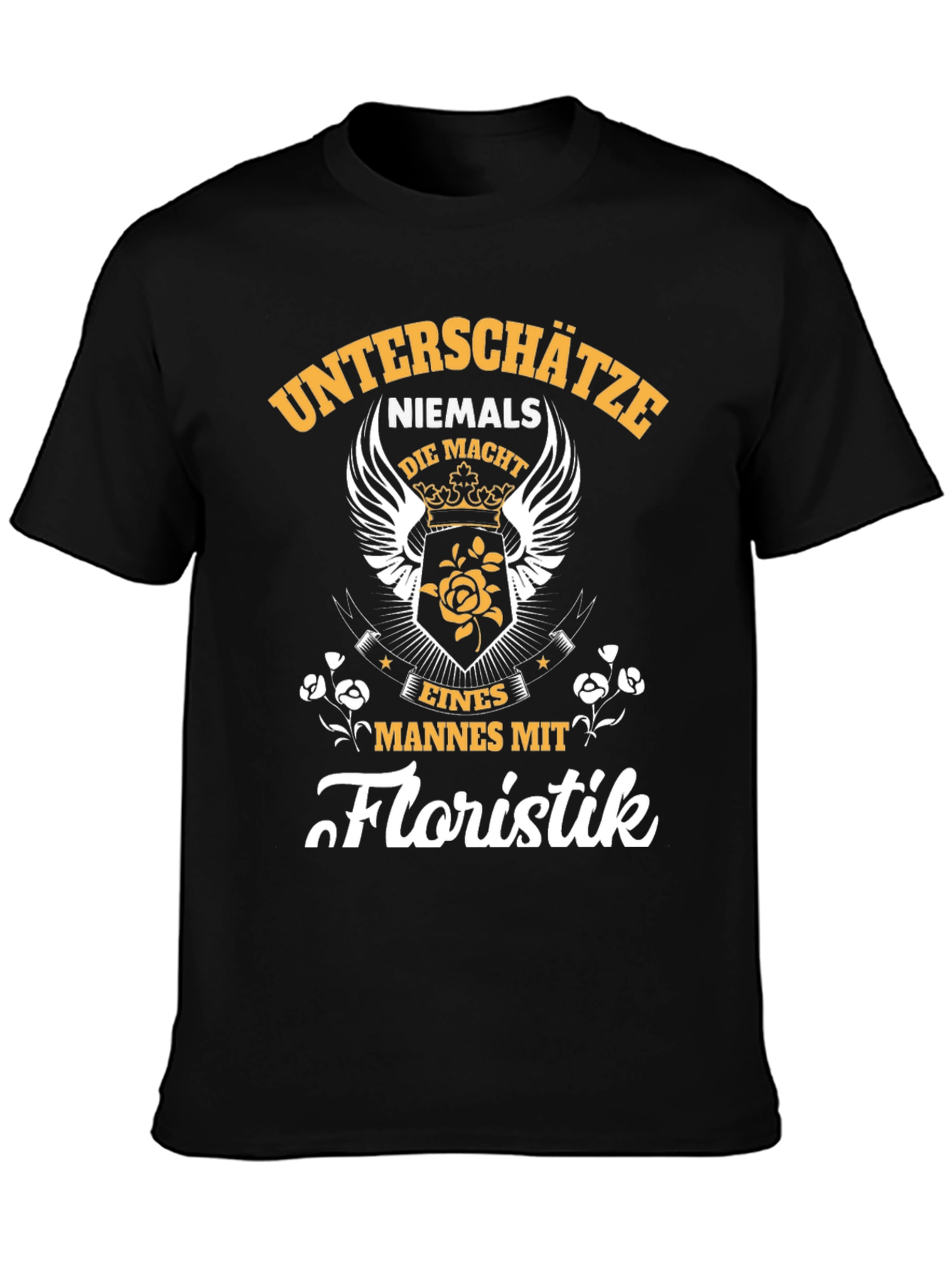 Floristik Man T-Shirt - Never Underestimate The Power