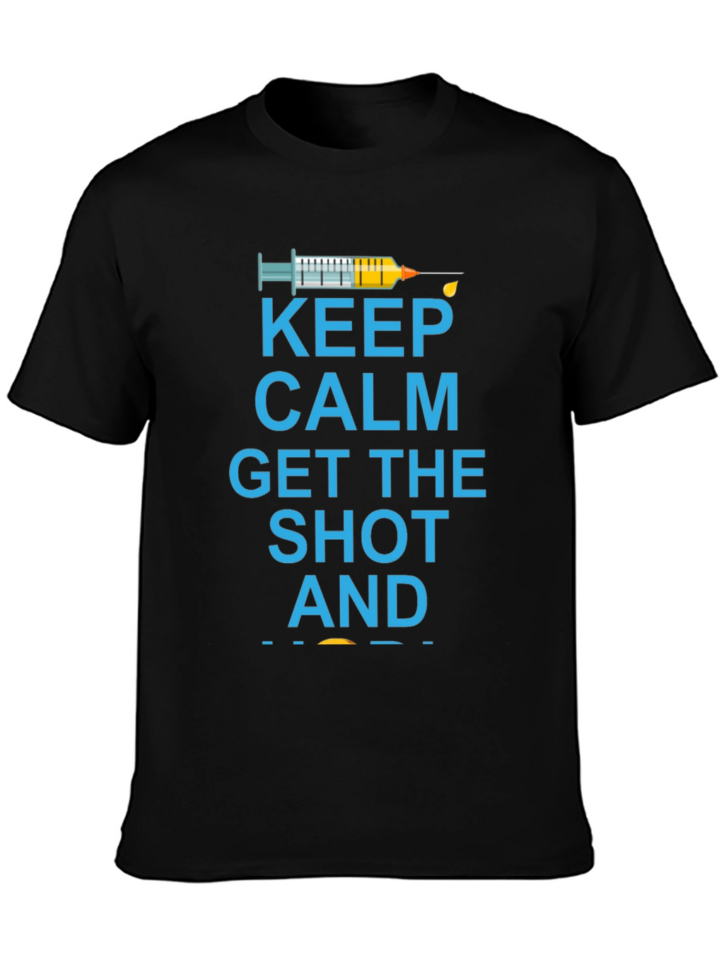 Keep Calm Get The Shot Graphic Tee