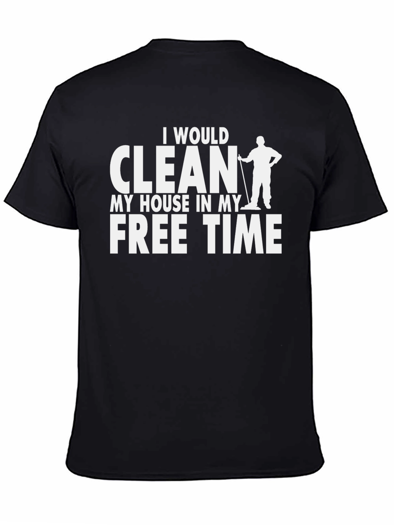 Funny Cleaning Humor Graphic Tee