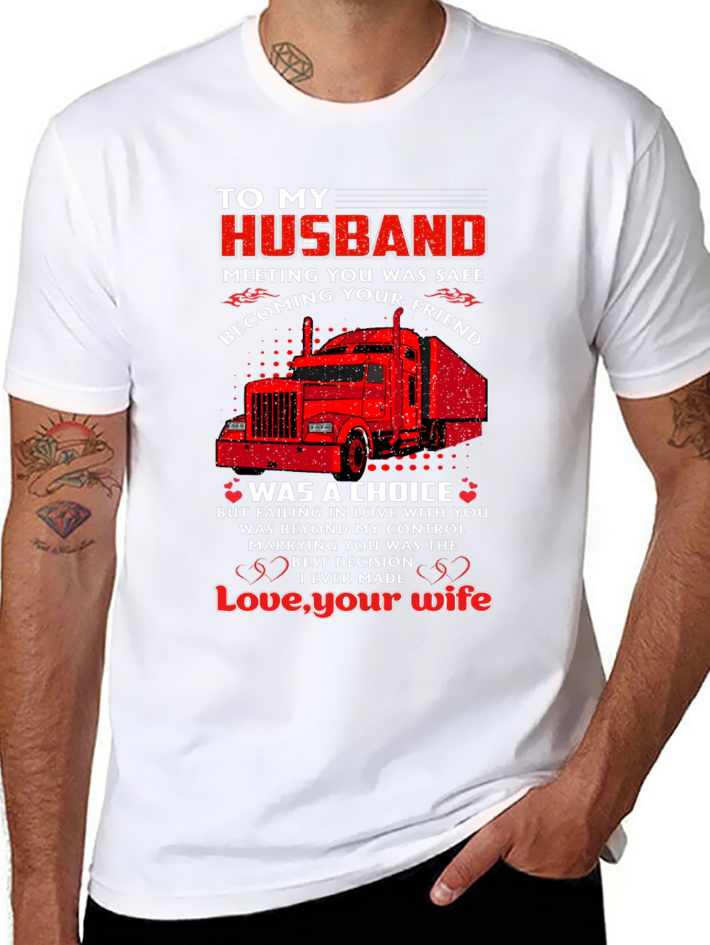 To My Husband Trucker T-Shirt - Love Your Wife