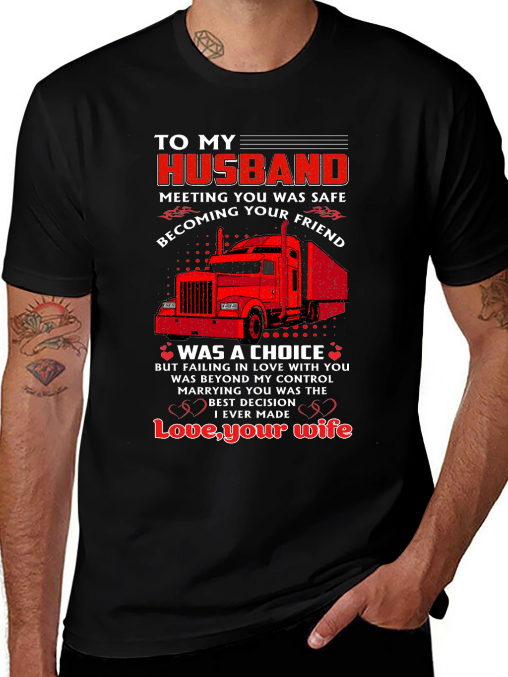 To My Husband Trucker T-Shirt - Love Your Wife