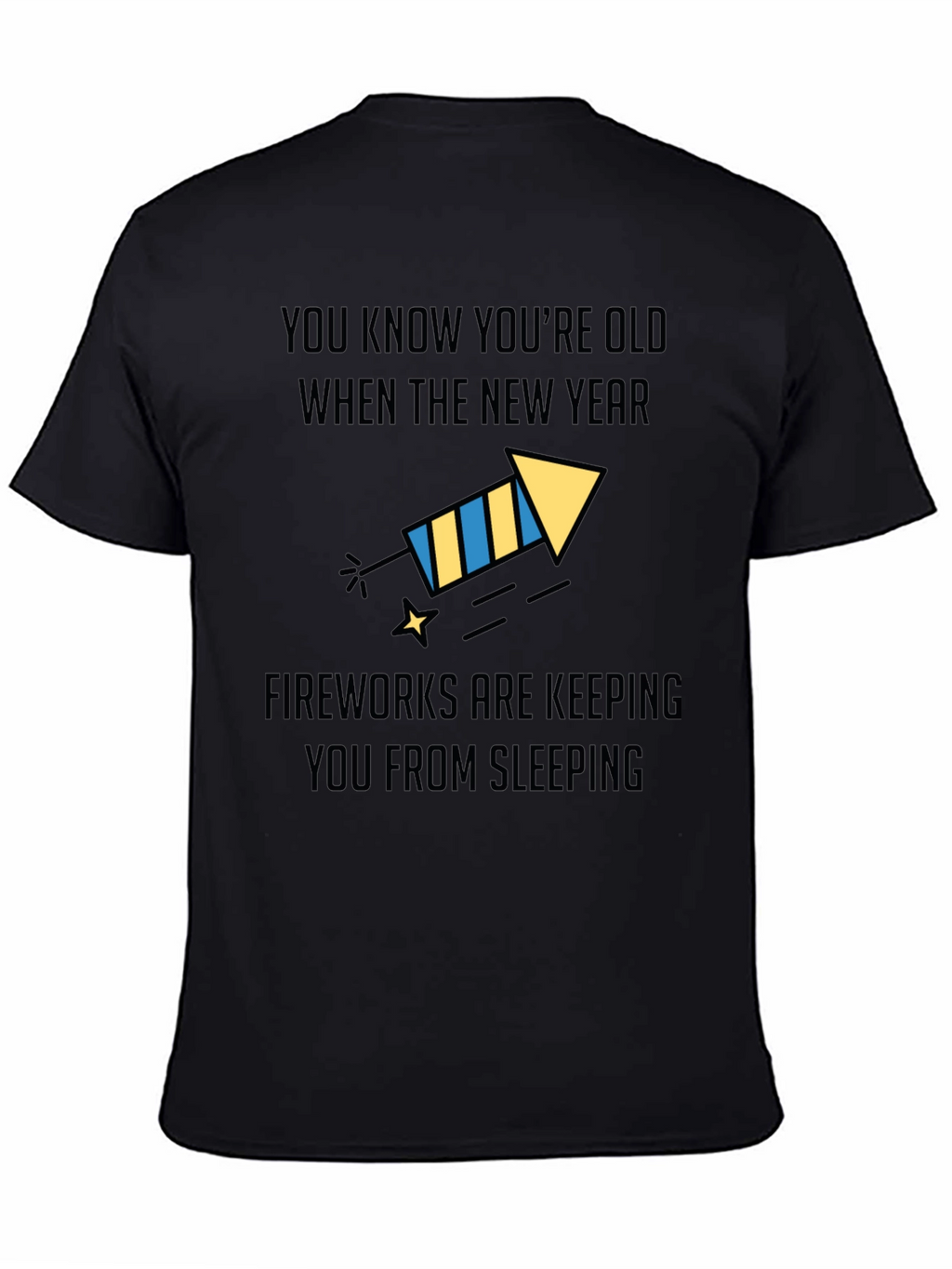 Funny New Years Old Age Fireworks T-Shirt